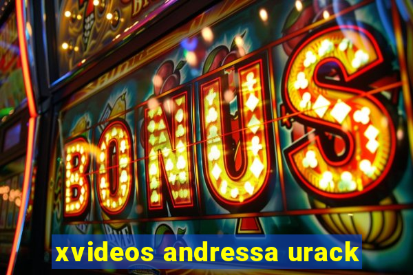 xvideos andressa urack